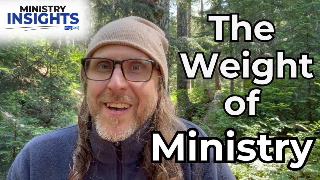 Featured image for “The Weight of Ministry”