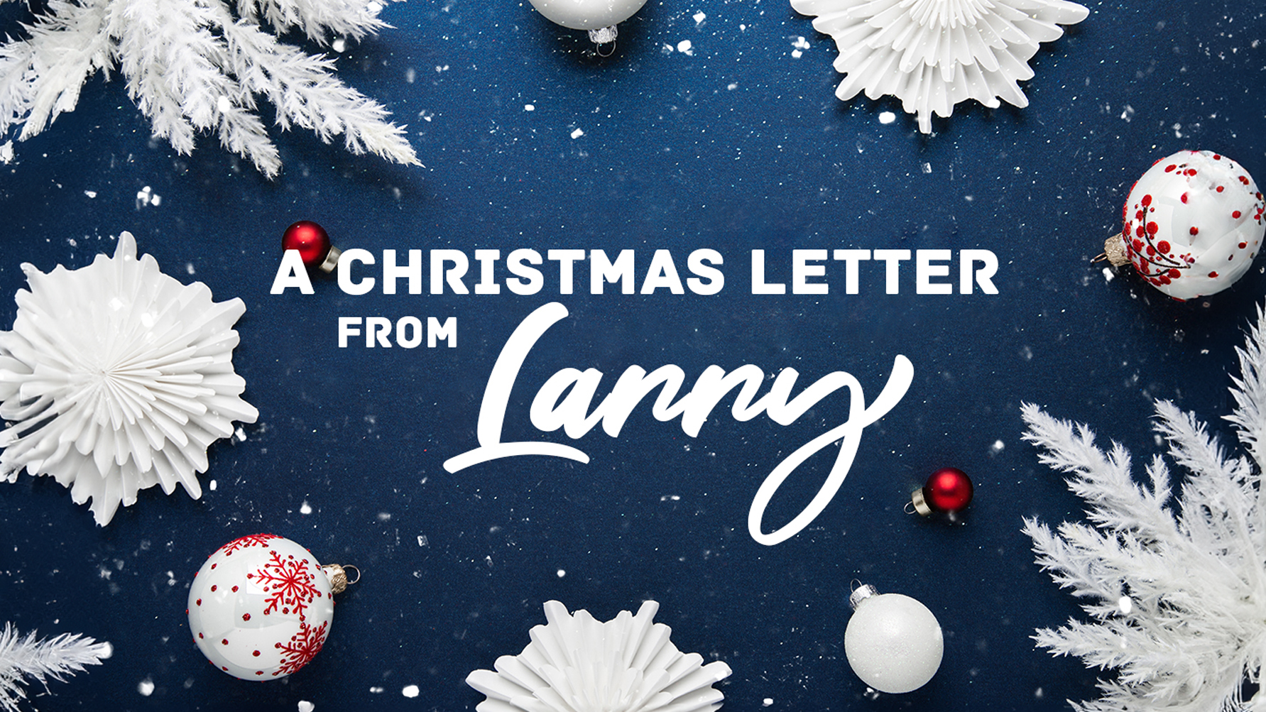 Featured image for “Larry’s 2025 Christmas Letter”